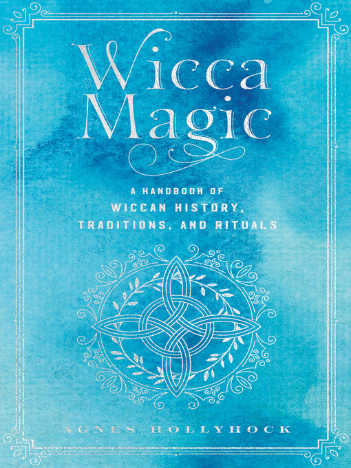 Title details for Wicca Magic by Agnes Hollyhock - Available